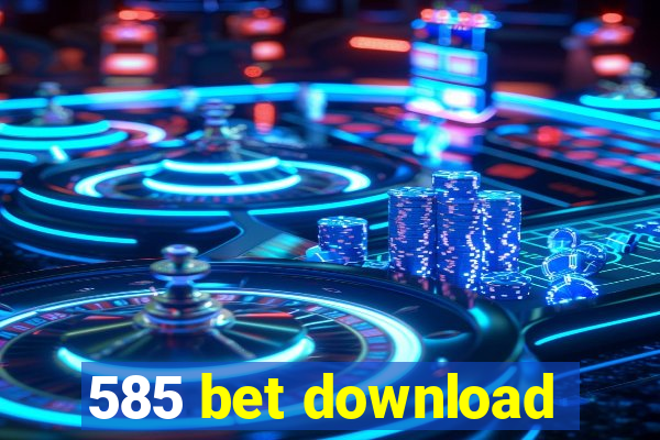 585 bet download